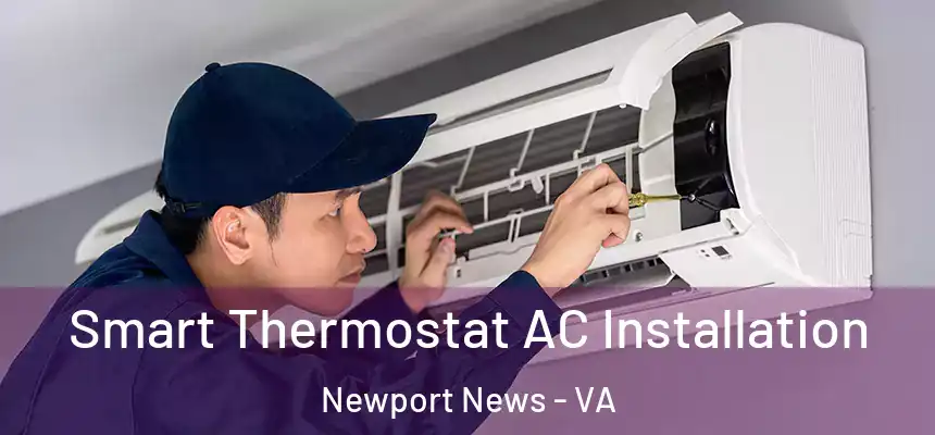 Smart Thermostat AC Installation Newport News - VA